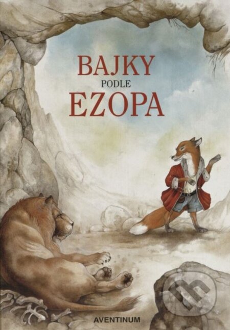 Bajky podle Ezopa - Ezop, Hedvika Vilgusová (Ilustrátor), Aventinum, 1996