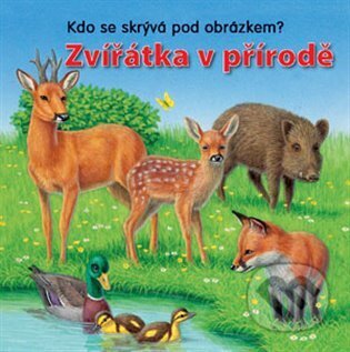 Zvířátka v přírodě - kdo se skrývá pod obrázkem?, Svojtka&Co., 2011