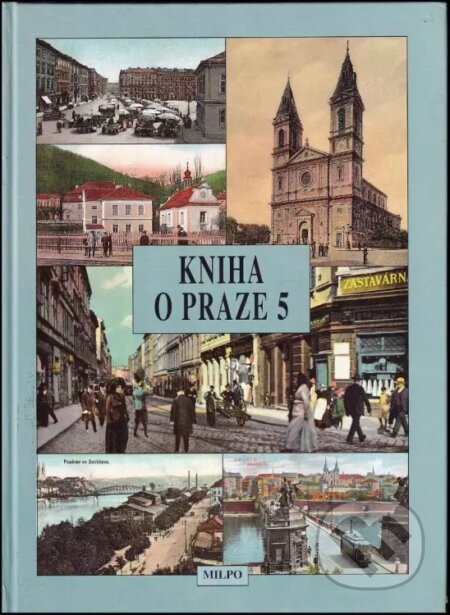 Kniha o Praze  5 - Dagmar Broncová, MILPO MEDIA s.r.o., 1996
