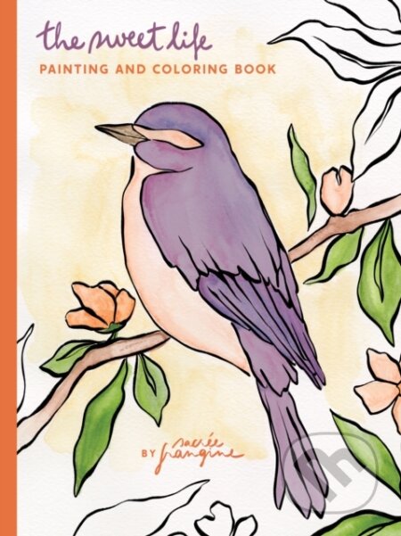 The Sweet Life Painting and Coloring Book - Sacrée Frangine, Chronicle Books, 2023