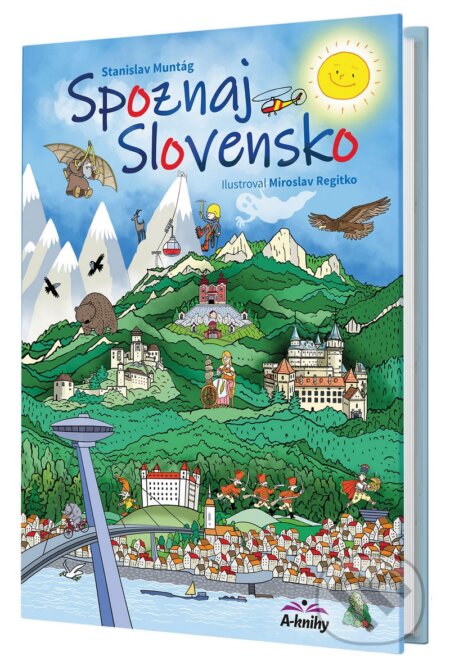 Spoznaj Slovensko - Stanislav Muntág, Miroslav Regitko (ilustrátor), A-knihy, 2024