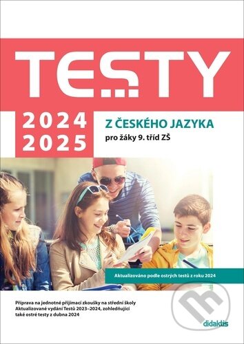 Testy 2024-2025 z českého jazyka pro žáky 9. tříd ZŠ - Michala Vacíková, Lucie Peštuková, Julie Nováková, Didaktis, 2024
