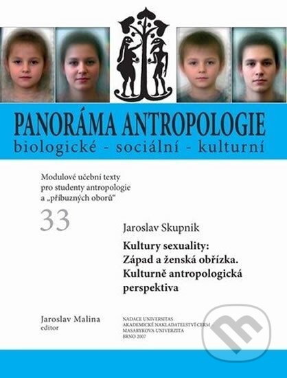 Panoráma antropologie biologické – sociální – kulturní 33 - Jaroslav Malina, Muni Press, 2007