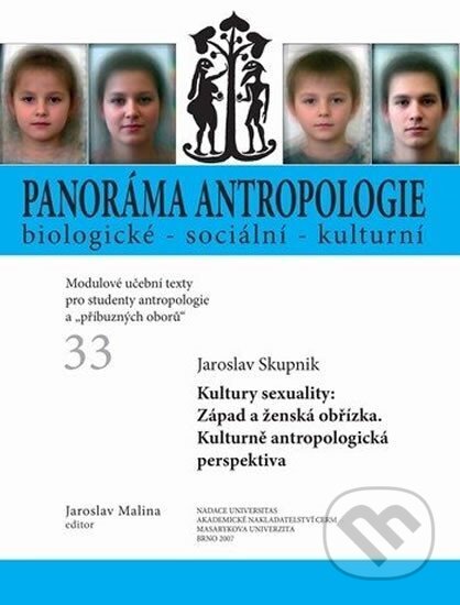 Kniha: Panoráma antropologie biologické – sociální – kulturní 33 (Jaroslav Malina)