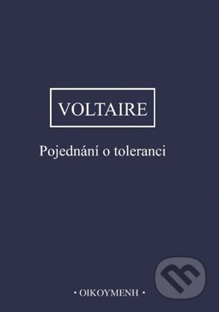 Pojednání o toleranci - Voltaire, Filozofický ústav AV ČR, 2024