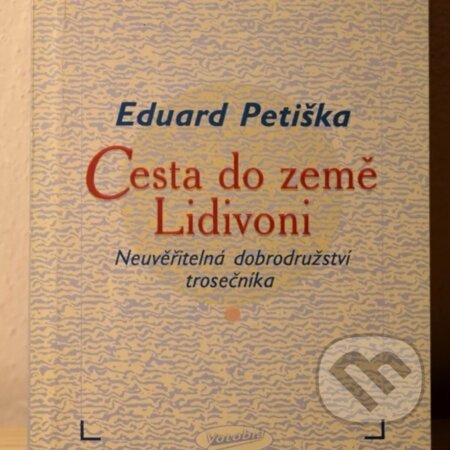 Cesta do země Lidivoni - Eduard Petiška, Votobia, 1999
