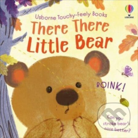 There There Little Bear - Anna Milbourne, Anuska Allepuz (ilustrátor), Usborne, 2024