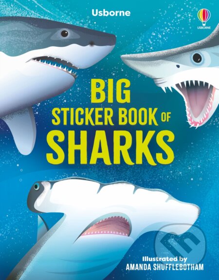 Big Sticker Book Of Sharks - Alice James, Usborne, 2024