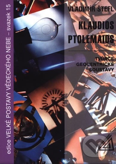 Kniha: Klaudios Ptolemaios (Vladimír Štefl). Spoločnosť Prometheus, 2014