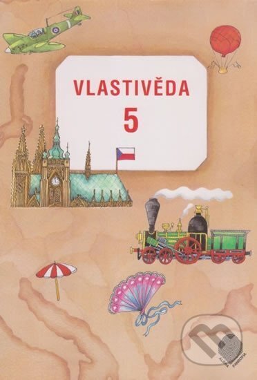 Vlastivěda pro 5. ročník ZŠ - Učebnice - Věra Danielovská, Karel Tupý, Pansofia, 2002