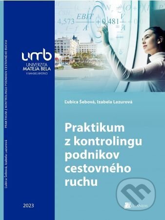 Praktikum z kontrolingu podnikov cestovného ruchu - Ľubica Šebová, Belianum, 2023