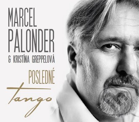 Marcel Palonder &  Kristína Greppelová: Posledné tango - Marcel Palonder &  Kristína Greppelová, Hudobné albumy, 2016