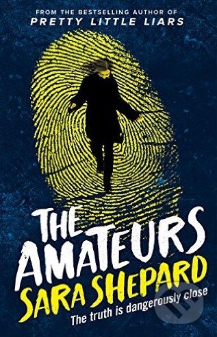 The Amateurs - Sara Shepard - kniha z kategorie Beletrie pro děti