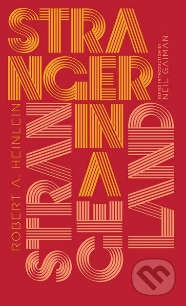 Stranger in a Strange Land - Robert A. Heinlein, Neil Gaiman, Penguin Books, 2016