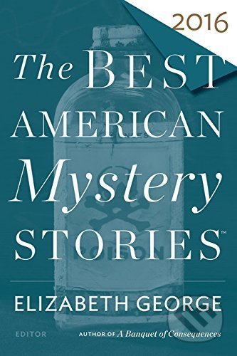 The Best American Mystery Stories 2016 - Elizabeth George, Mariner Books, 2016