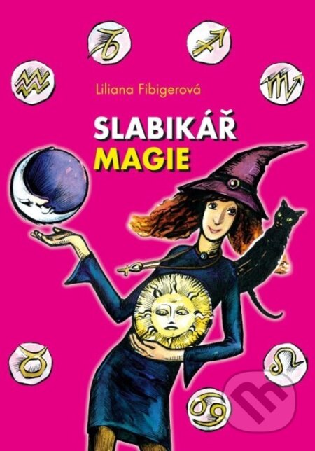 Slabikář magie - Liliana Fibiger, Albatros CZ, 2006