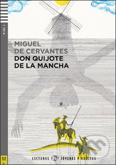 Don Quijote de la Mancha - Miguel de Cervantes Saavedra, David Tarradas Agea, Eli, 2012