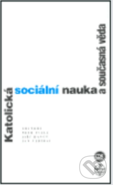Katolická sociální nauka a současná věda, Vyšehrad, 2004