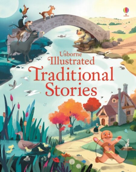 Illustrated Traditional Stories - Sara Gianassi (ilustrátor), Usborne, 2016