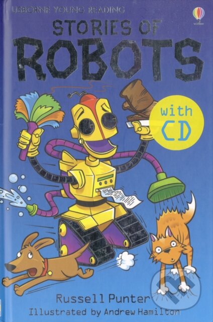 Stories of Robots + CD - Russell Punter, Andrew Hamilton (ilustrátor), Usborne, 2006