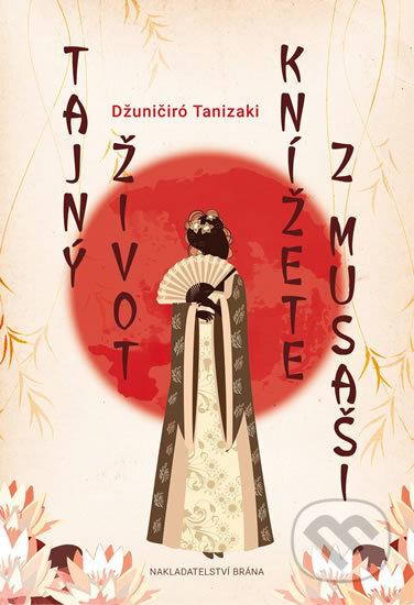 Tajný život knížete z Musaši - Džuničiró Tanizaki, Brána, 2016