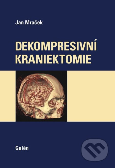 Dekompresivní kraniektomie - Jan Mraček, Galén, 2016