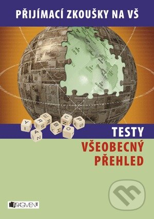 Testy – Všeobecný přehled, Nakladatelství Fragment, 2007