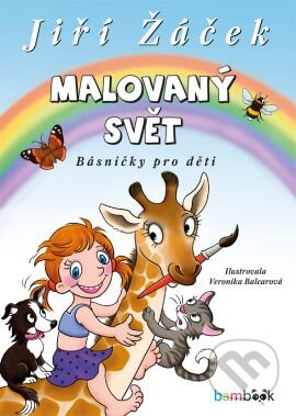 Malovaný svět - Jiří Žáček, Veronika Balcarová, Bambook, 2016