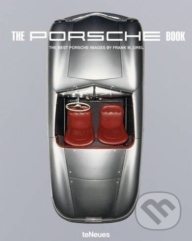 The Porsche Book - Frank M. Orel, Te Neues, 2016