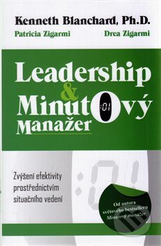Leadership a Minutový manažer - Ken Blanchard, Patricia Zigarmi, Drea Zigarmi, Edice knihy Omega, 2017