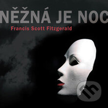 Něžná je noc - Francis Scott Fitzgerald, Radioservis, 2012