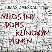 Milostný dopis klínovým písmem - Tomáš Zmeškal, Radioservis, 2012