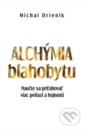 Alchýmia blahobytu - Michal Drienik, Meditation, 2024