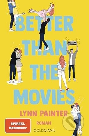 Kniha: Better Than the Movies (Lynn Painter a James Gault). Goldmann Verlag, 2024