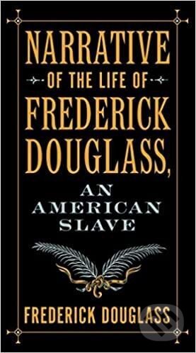 Narrative of the Life of Frederick Douglass, an American Slave - Frederick Douglass, Folio, 2021