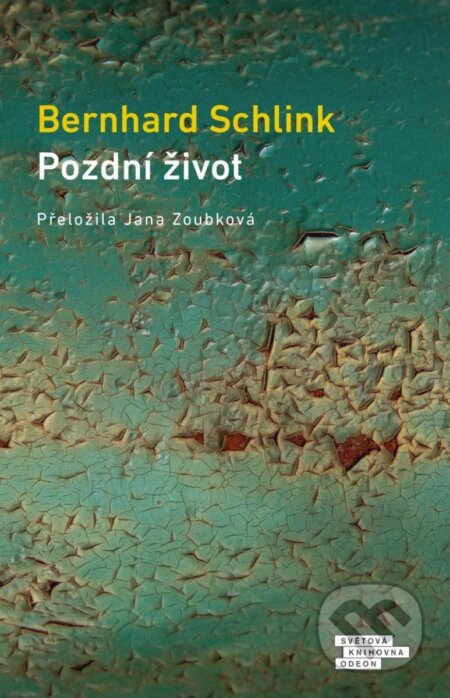 Pozdní život - Bernhard Schlink, Odeon CZ, 2024