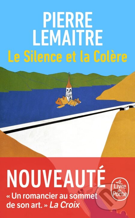 Le Silence et la Colère - Pierre Lemaitre, Livre de poche, 2024