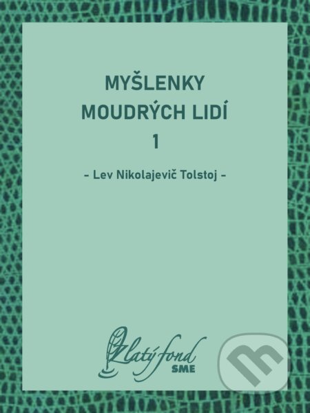 Myšlenky moudrých lidí 1 - Lev Nikolajevič Tolstoj, Petit Press, 2024