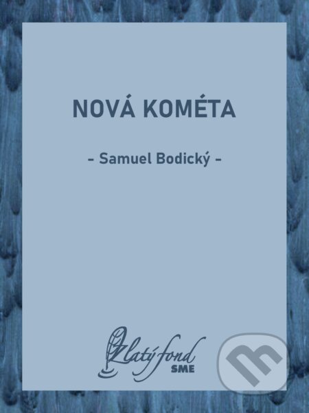 Nová kométa - Samuel Bodický, Petit Press, 2024