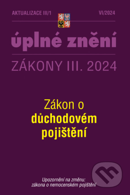 Aktualizace III/1 / 2024 - Zákon o důchodovém pojištění
