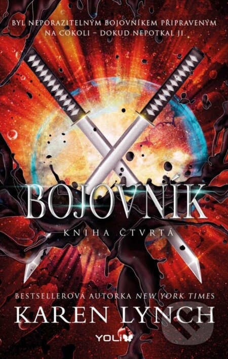 Nezdolná 4: Bojovník - Karen Lynch