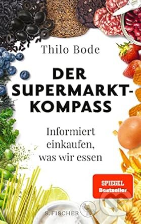 Der Supermarkt-Kompass - Thilo Bode, S. Fischer, 2025