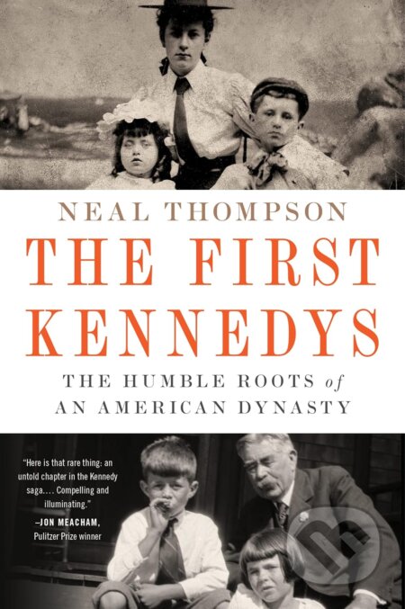 The First Kennedys - Neal Thompson, HarperCollins, 2023