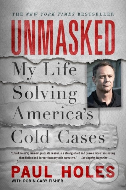 Unmasked - Paul Holes, Robin Gaby Fisher, Celadon Books, 2023