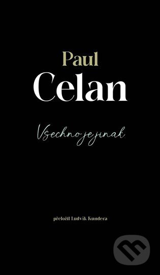 Všechno je jinak - Paul Celan - kniha z kategorie Poezie
