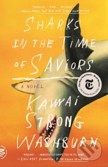 Sharks in the Time of Saviors - Kawai Strong Washburn, Picador, 2021