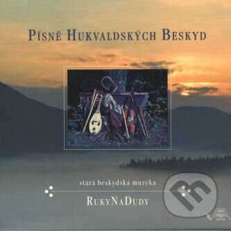 RukyNaDudy: Písně Hukvaldských Beskyd - RukyNaDudy, Hudobné albumy, 2024