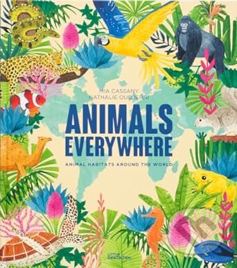 Animals Everywhere - Mia Cassany, Nathalie Ouedemi (Ilustrátor), Little Gestalten, 2024