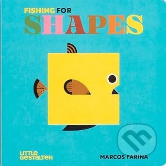 Fishing for Shapes - Marcos Farina, Little Gestalten, 2024