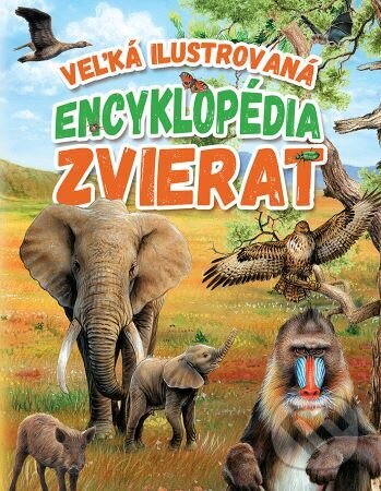 Veľká ilustrovaná encyklopédia zvierat, EX book, 2024